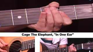 How to Play in One Ear by Cage The Elephant on Guitar