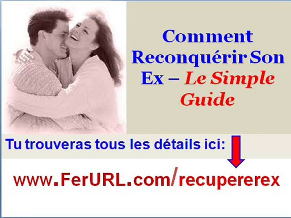 Comment reconquerir son ex - Récupérer son ex couples