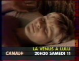 Bande Annonce Du Film La Venus A Lulu Mai 1991 Canal 