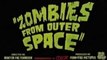 Zombies From Outer Space - Teaser Trailer