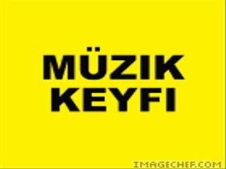 müzik keyfi
