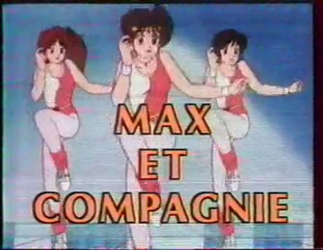 Génerique de la Série Max Et Compagnie Novembre 1993 TF1