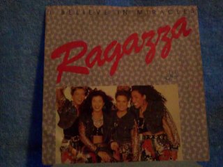 Ragazza - I Believe In Miracles