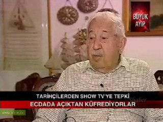 1 Show tv den OSMANLI ya hakaret ecdada küfür