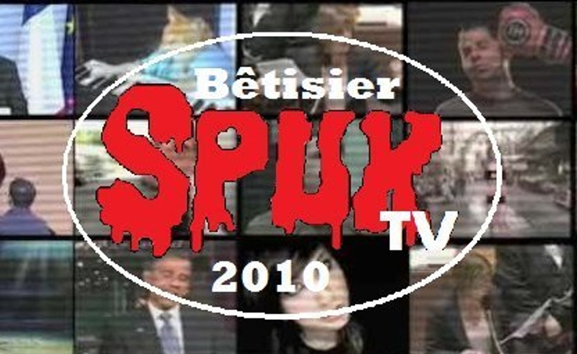 Le bêtisier 2010 de Spuk