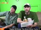 Happy Birthday! The Brick Show Turns 1!