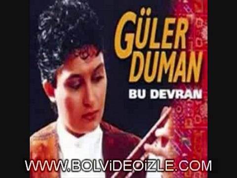 GÜLER DUMAN & BU DEVRAN