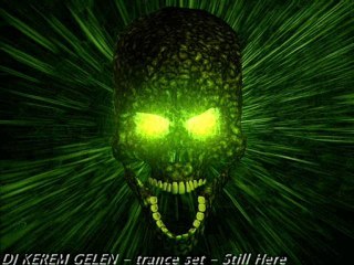 DJ KEREM GELEN - trance set - Still Here