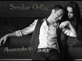 Serdar Ortaç Aramızdaki yeni şarkı 2011