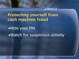 How To Protect Yourself From Cash Machine Fraud : How can I protect myself from cash machine fraud?