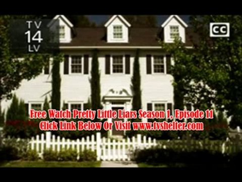 Pretty Little Liars Season 1 Episode 11