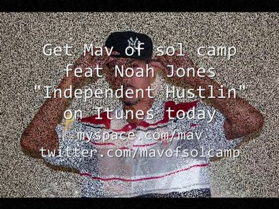 Independent Hustlin Mav feat Noah Jones Fan Pics New hip hop