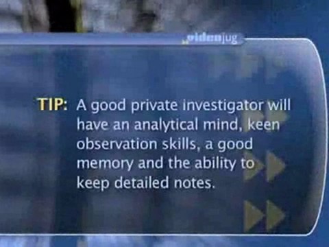 Private Investigation Basics : What types of characteristics should a private investigator have?