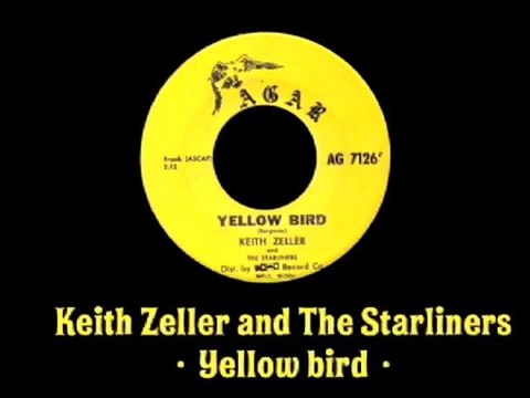 Keith Zeller and The Starliners - Yellow bird