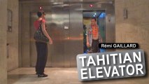 Ascenseur Tahitien (Rémi Gaillard)