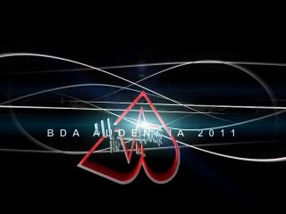 BDA AUDENCIA 2011 VIDEO
