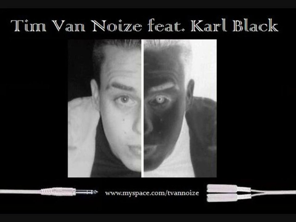 Tim Van Noize & Karl Black - That's True !