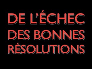 de l'échec des bonnes résolutions
