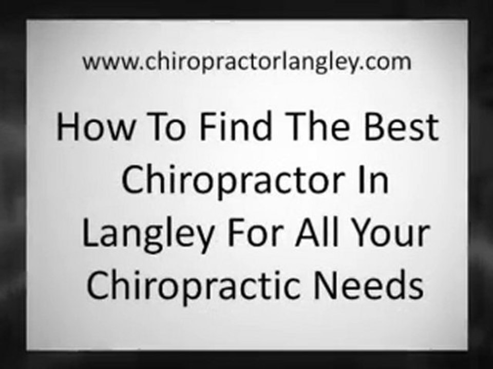 Learn How To Choose The Best Chiropractor In Langley BC