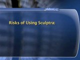 Sculptra : What are the risks of Sculptra?