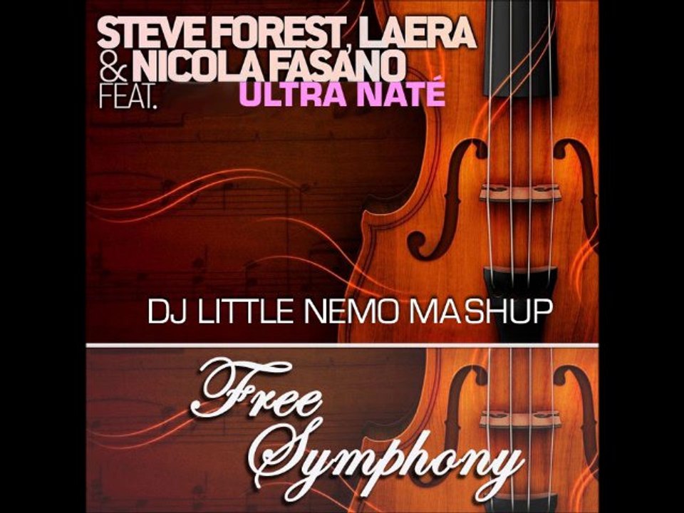 Laera vs Ultra Naté - Free Symphony (DJ Little Nemo mashup)