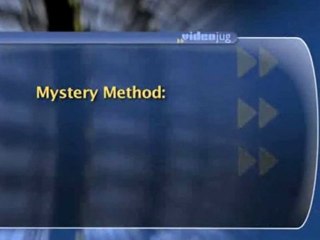 Top Seduction Methods : What is the 'mystery method'?