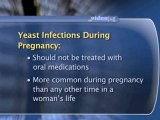 Infections Of The Female Genital Tract : Is treatment for a vaginal yeast infection different if I am pregnant?