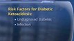 How To Assess The Risk Factors For Diabetic Ketoacidosis : What are the risk factors for diabetic ketoacidosis?