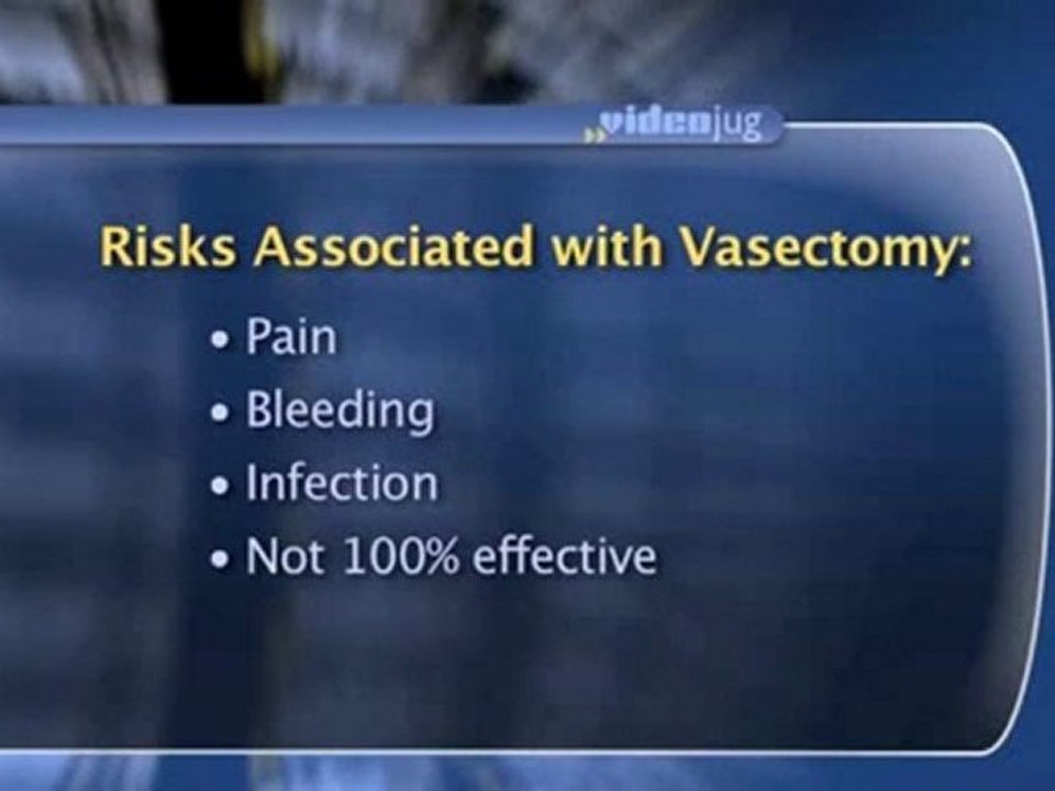 Vasectomy : Are there any risks associated with vasectomies?
