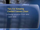 All About Contact Lenses : How often should I clean and disinfect my contact lenses?