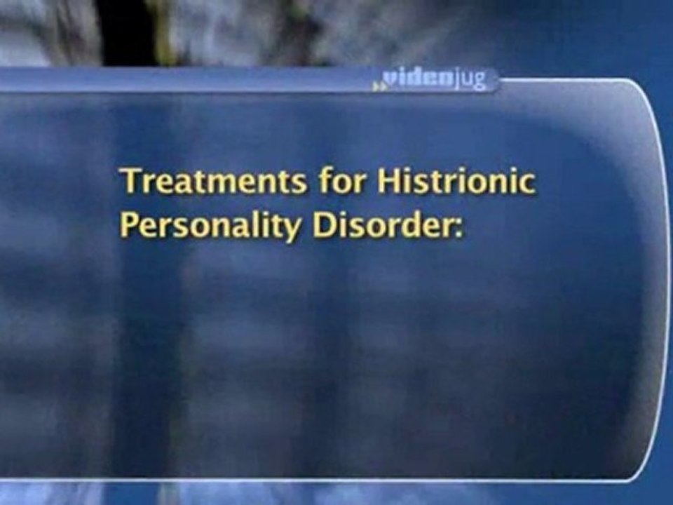 Histrionic Personality Disorder : What are the treatments of histrionic personality disorder?