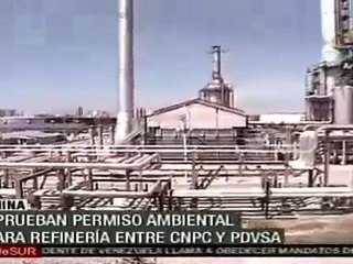 China da permiso ambiental para refinería entre CNPC y PDVS
