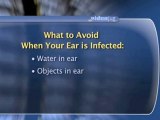 Ear Infections And Earaches : What activities should I avoid if I have an ear infection?