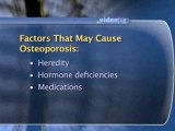 Osteoporosis Risk Factors : What are the primary risk factors for osteoporosis?