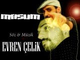 EVREN ÇELİK-MASUM (2011)