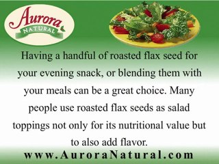 What is Roasted Flax Seed