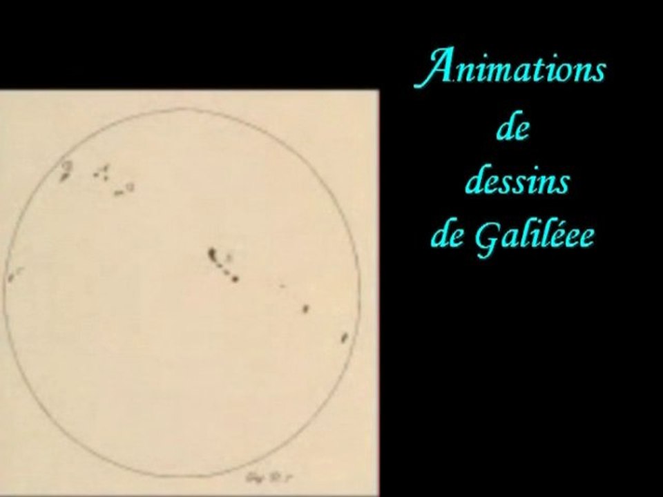 vidéo1 tâches solaires: animation de dessins de Galilée