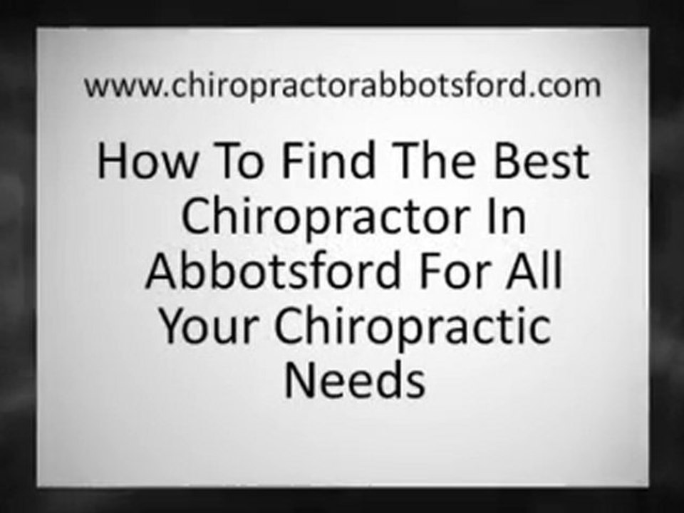 Learn How To Choose The Best Chiropractor In Abbotsford BC