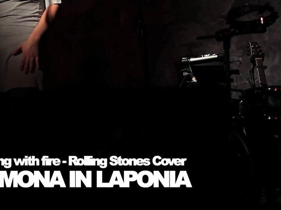 RAMONA IN LAPONIA - Playing with fire - Rolling stones cover
