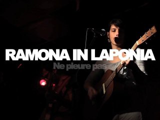 RAMONA IN LAPONIA - Ne pleure pas