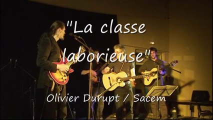 "La classe laborieuse" - Olivier & ses A Côtés