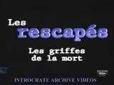Les Rescapés, Les Griffes de la mort - 1 de 3