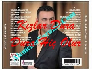 Güdüllü Ergün - Kızlar Dura Dura Hiç Olur