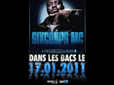 SIXCOUPS MC & DJ K-MORE Extrait "A PRENDRE OU A LAISSER 2"