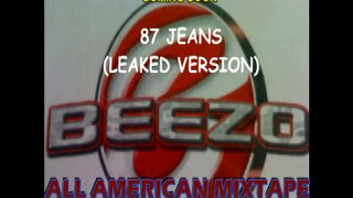 *NEW*  2011 BEEZO - 87 JEANS LEAKED VERSION (AMM VOL.5)