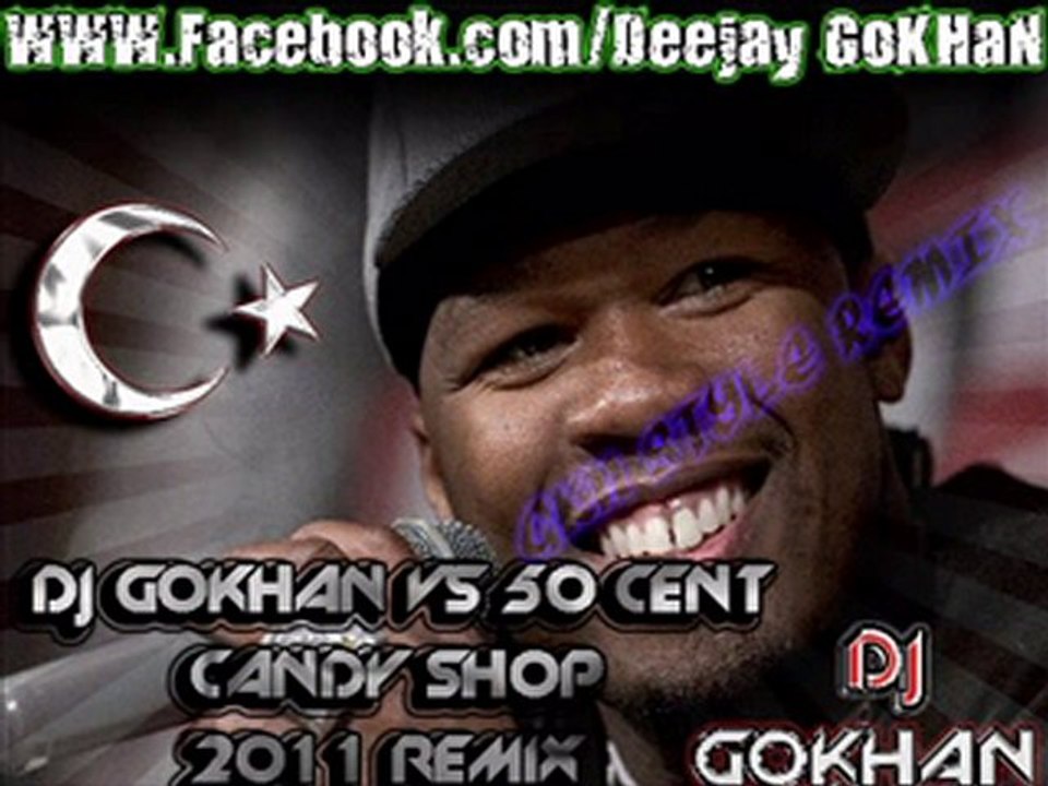 Dj GoKHaN vs 50 Cent Candy Shop 2011 Remix klip