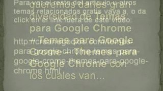 +50 Temas para Google Chrome  Temas para Google Crome