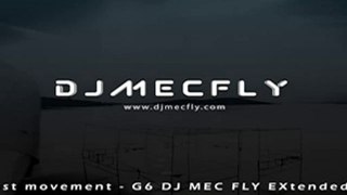 East movement - G6_DJ MEC FLY_ EXtended mix
