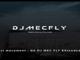 East movement - G6_DJ MEC FLY_ EXtended mix