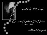 Isabelle Bluesy cover Papillon De Nuit (France Gall)